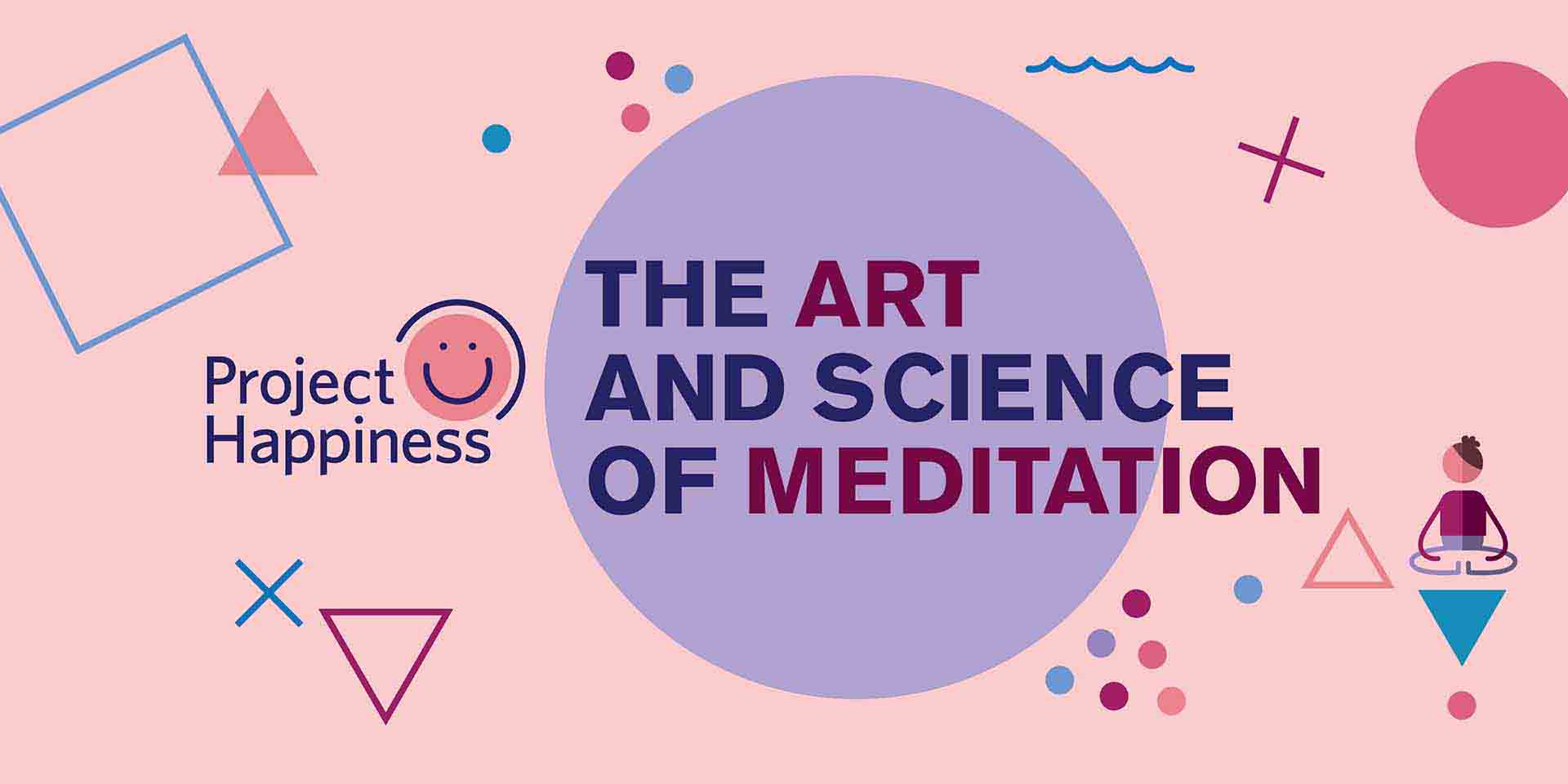The Art and Science of Meditation