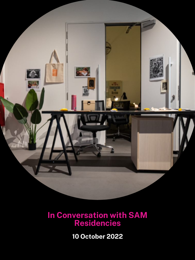 In Conversation with SAMResidencies