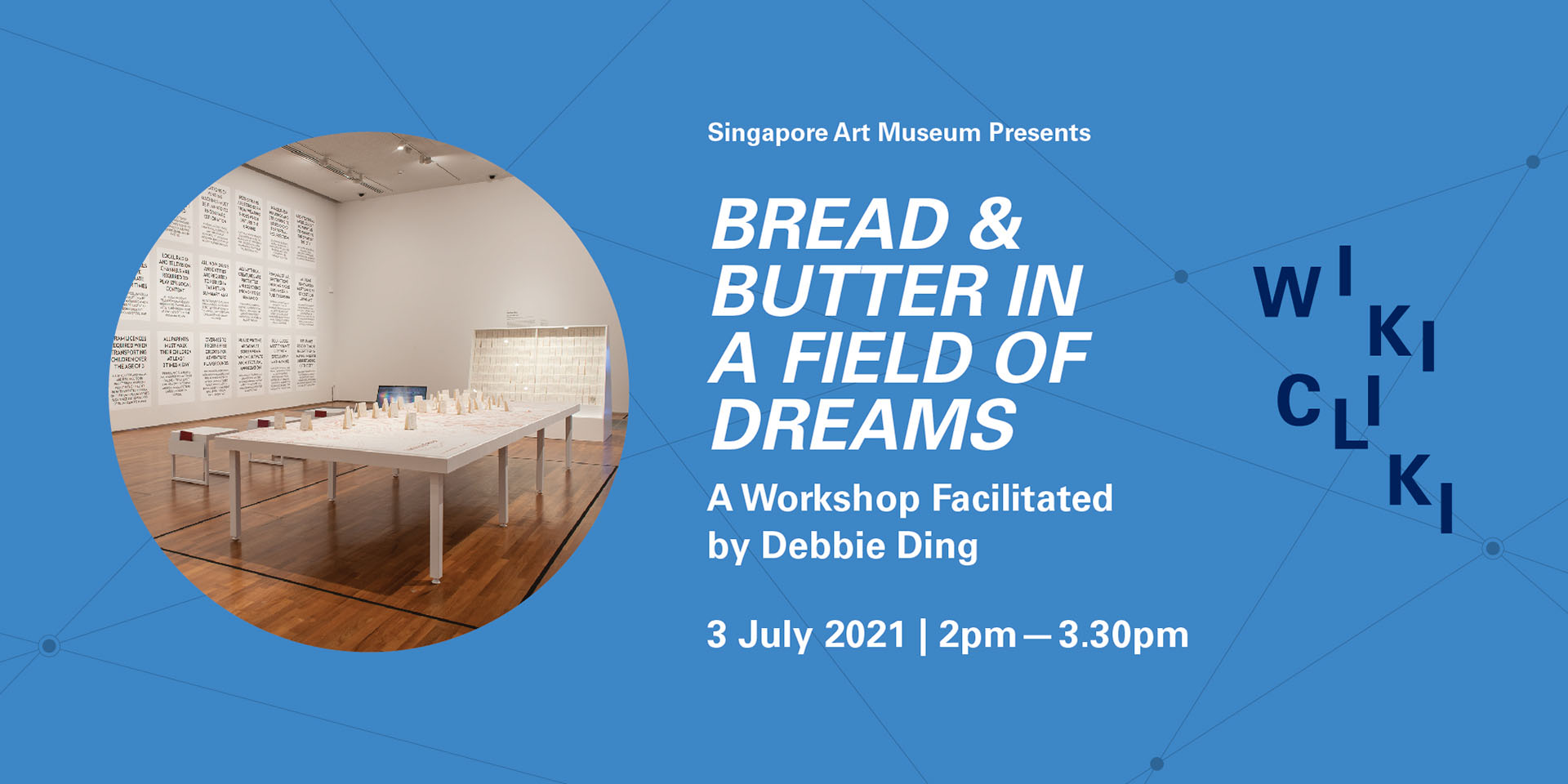 Bread and Butter in a Field of Dreams – A Workshop Facilitated by Debbie Ding